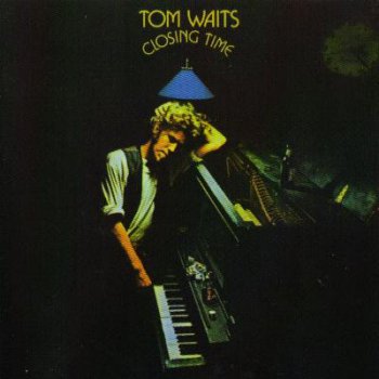 Tom Waits - Closing Time (1973)