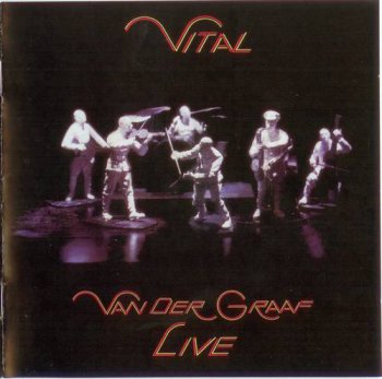 Van der Graaf Generator : © 1978 ''Vital''