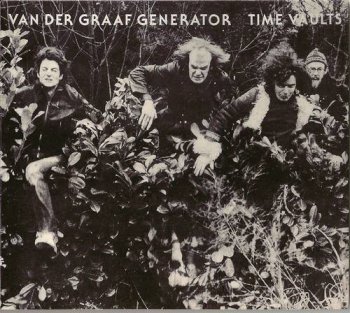 Van der Graaf Generator : © 1982 ''Time Vaults''