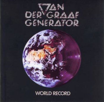 Van der Graaf Generator : © 1976 ''World Record''