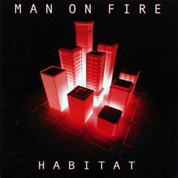 Man On Fire - Habitat(2005)