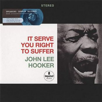 John Lee Hooker - It Serve You Right To Suffer (Speakers Corner / Impulse LP VinylRip 24/96) 1965