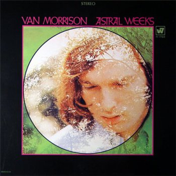 Van Morrison - Astral Weeks (Warner Bros. / Rhino LP VinylRip 24/96) 1968