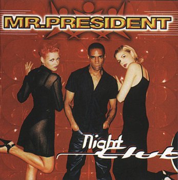 Mr President - Night Club - 1997