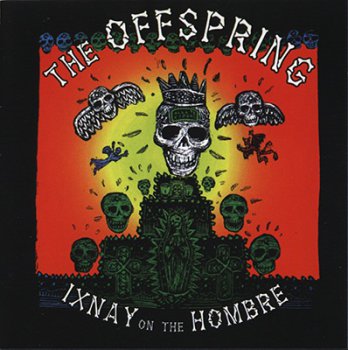 The Offspring - Ixnay On The Hombre - 1997