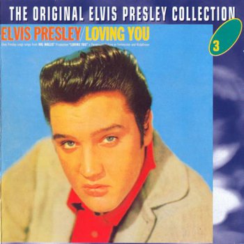 The Original Elvis Presley Collection : © 1957 ''Loving You'' (50CD's)
