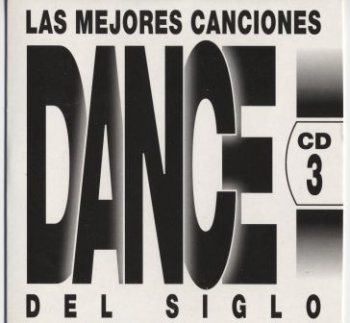 Various Artists - Las Mejores Canciones Dance Del Siglo (4CD) BOX 1999 CD-3