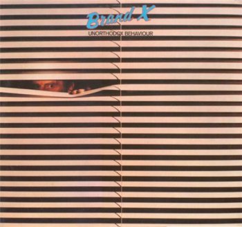 Brand X - Unorthodox Behaviour (Original UK Charisma LP VinylRip 24/96) 1976
