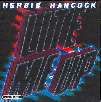 Herbie Hancock-Lite me up 1982