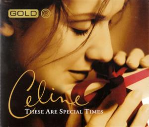 Celine Dion - These Are Special Times (Gold Box - Original Masters) (2008)