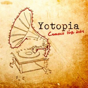 Yotopia - Connect the Dots (2009)
