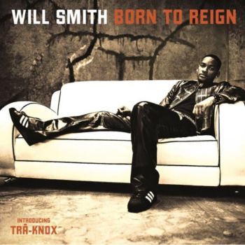 Will Smith - Born To Reign    2002