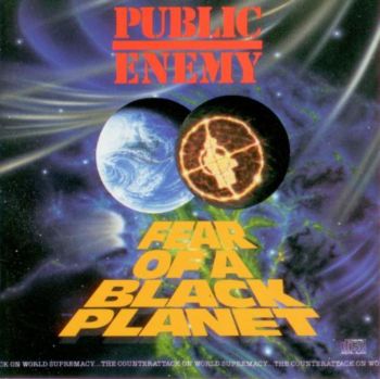 Public Enemy - Fear Of A Black Planet    1990