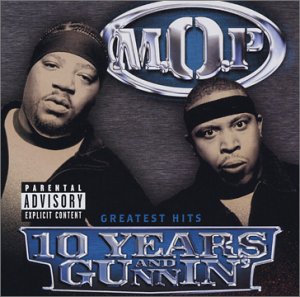 M.O.P.-10 Years And Gunnin 2003