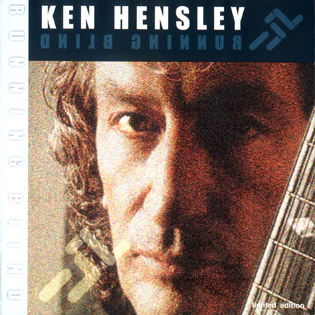 Ken Hensley - 2002 - Running Blind