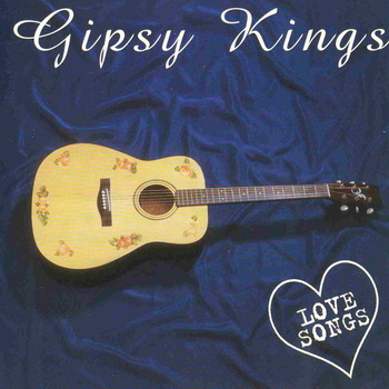 Gipsy Kings-1999-Love Songs (FLAC, Lossless)
