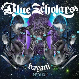 Blue Scholars-Bayani Redux 2007