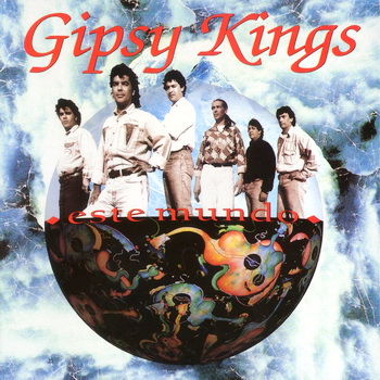 Gipsy Kings-1991-Este Mundo (FLAC, Lossless)