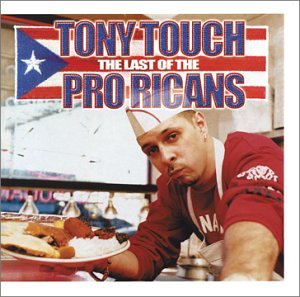 Tony Touch-The Last Of The Pro Ricans 2002