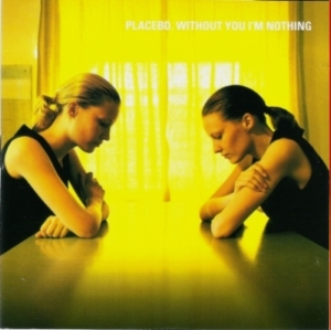 Placebo - Without You I'm Nothing 1998