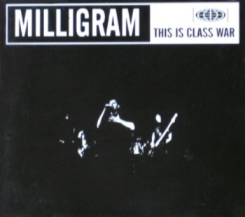 Milligram - This Is Class War 2002