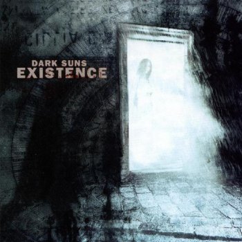 Dark Suns - Existence 2005