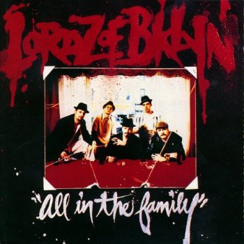 Lordz of Brooklyn-All In The Family 1995