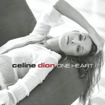 Celine Dion - One Heart 2003