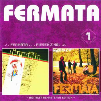 FERMATA - FERMATA/ PIESEN Z HOL' (2CD) - 1975/1976