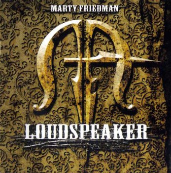 Marty Friedman - Loudspeaker (Japan Edition) 2006