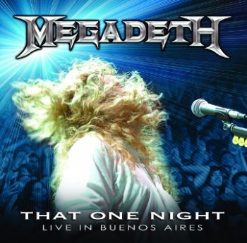 Megadeth - That One Night - Live In Buenos Aires (2005)[2CDs] - 2007
