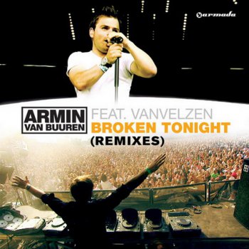 Armin Van Buuren feat VanVelzen- Broken Tonight Remixes (2009)