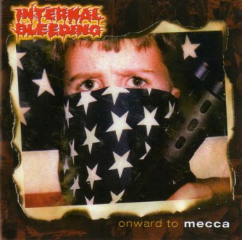 Internal Bleeding-Onward To Mecca-2004