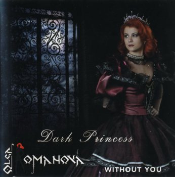 Dark Princess (Olga Romanova) - Without You (2005)