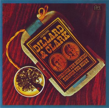Dillard & Clark - Through The Morning, Through The Night (Edsel Records 2002) 1969