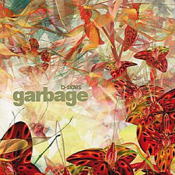 Garbage - B-Sides 1995-2007