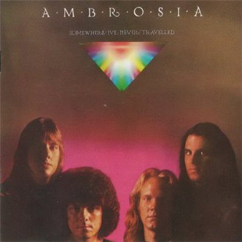 Ambrosia - Somewhere I've Never Travelled (Warner Bros. / WEA Records 2000) 1976
