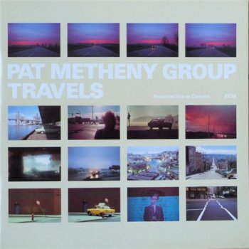 Pat Metheny Group - Travels (2LP Set ECM Records GER VinylRip 24/96) 1983