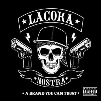 La Coka Nostra-A Brand You Can Trust 2009