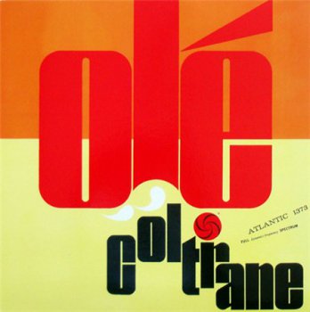 John Coltrane - Ol&#233; Coltrane (Atlantic Records 1373 LP VinylRip 24/96) 1962