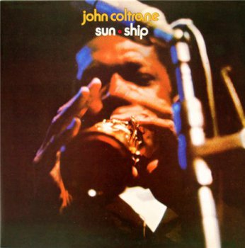 John Coltrane - Sun Ship (Impulse / MCA Ltd. Edition LP VinylRip 24/96) 1971