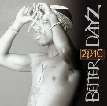 2Pac - Better Dayz (2CD)    2002