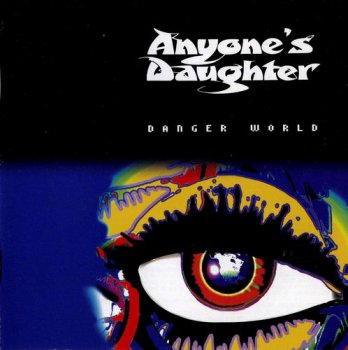 ANYONE'S DAUGHTER - DANGER WORLD - 2001