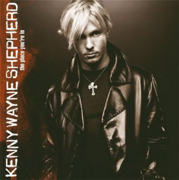 Kenny Wayne Shepherd - The Place You're In (Warner Bros. Records) 2004