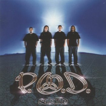P.O.D. - Satellite (2001)