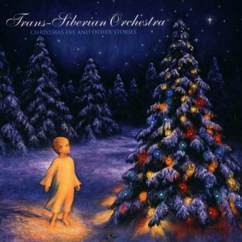 Trans-Siberian Orchestra : © 1996 "Christmas Eve And Other Stories"
