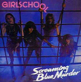 Girlschool - Screaming blue murder 1982 (Remastered 2004)