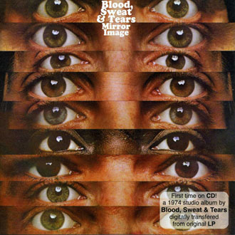 Blood, Sweat & Tears - Mirror Image &#8471; 1974