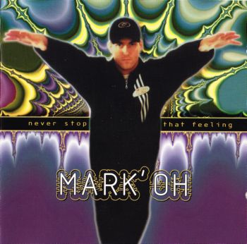 Mark 'Oh - Never Stop That Feeling      1995