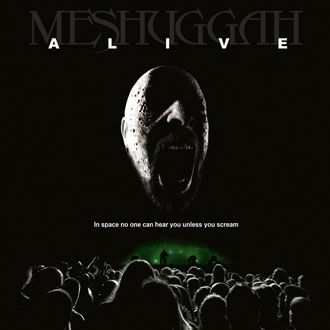 MESHUGGAH - ALIVE - 2010